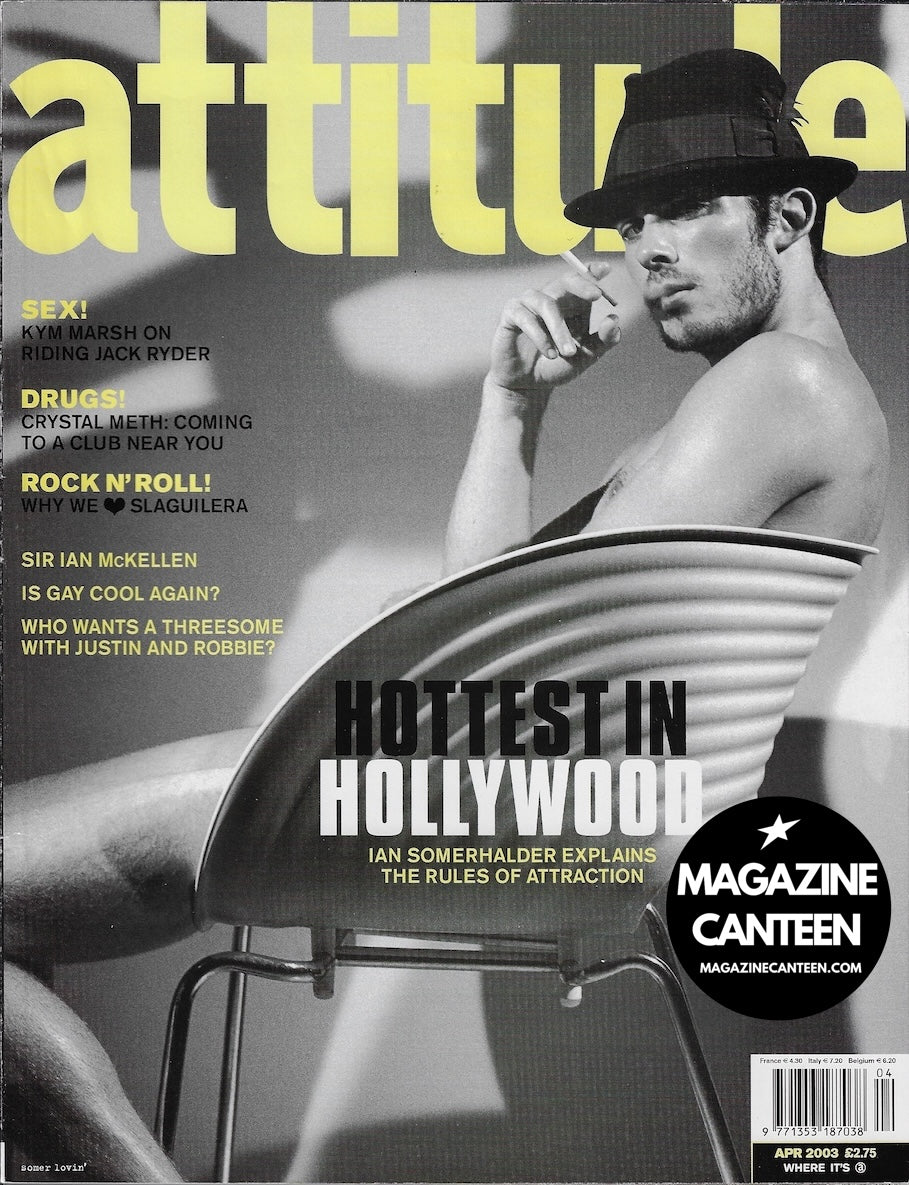 Attitude Magazine 108 - Ian Somerhalder ATOMIC KITTEN Kym Marsh