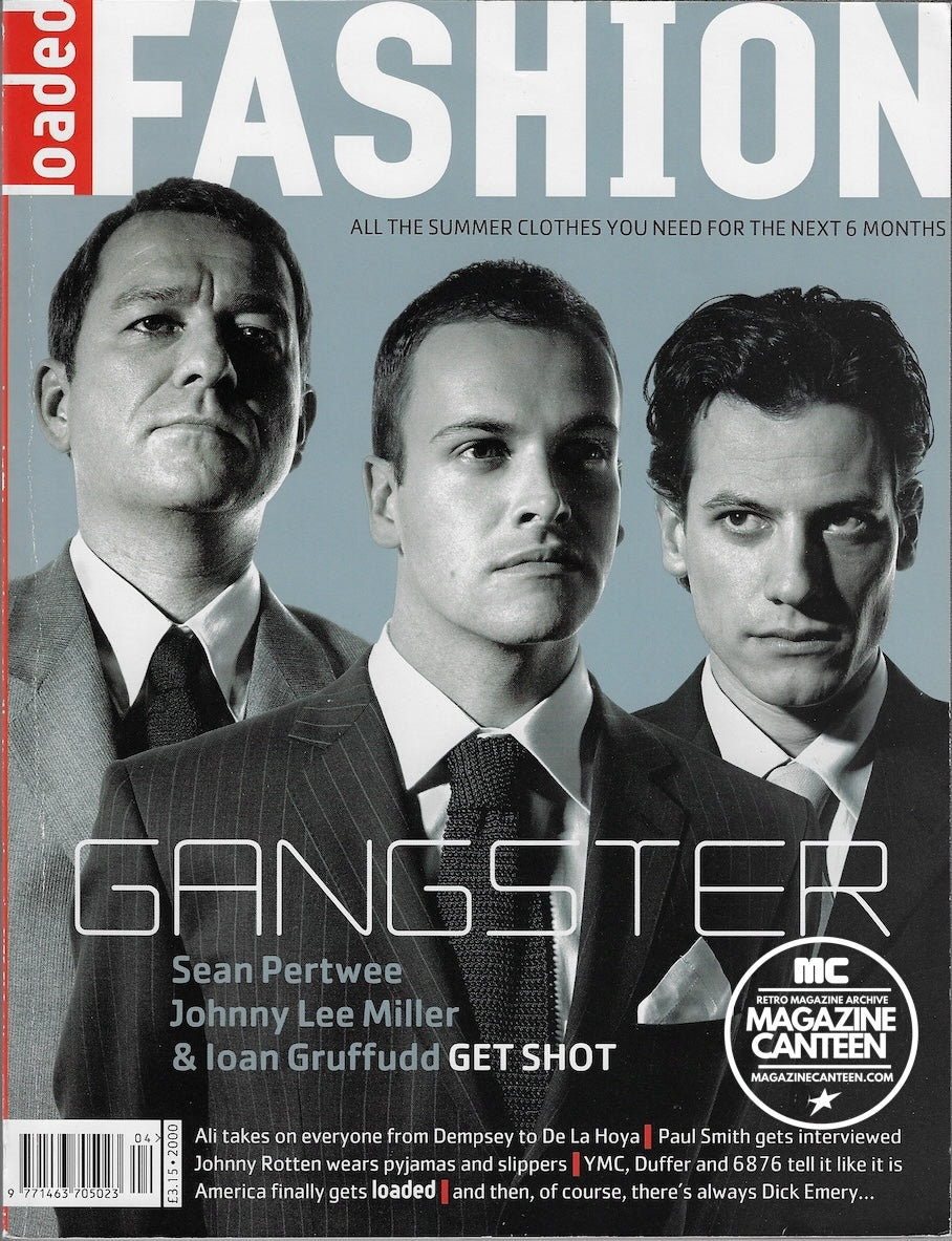 Loaded Fashion Magazine - Ioan Gruffudd JONNY LEE MILLER Sean Pertwee