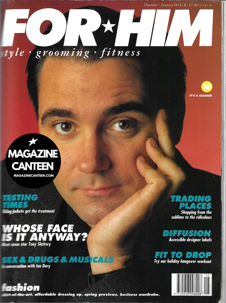 For Him Magazine - Tony Slattery IAN DURY James Whale