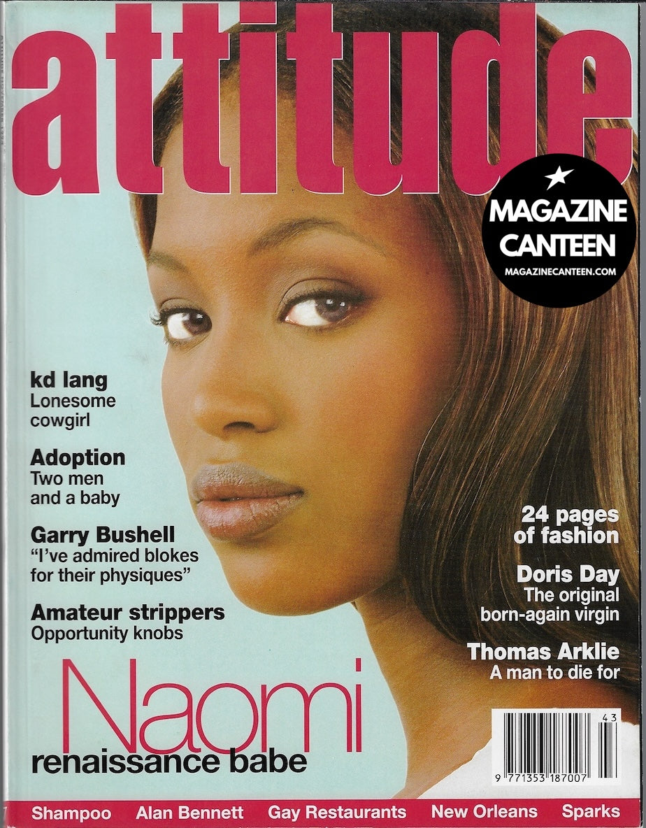 Attitude Magazine 7 - Naomi Campbell KD LANG Male Strippers