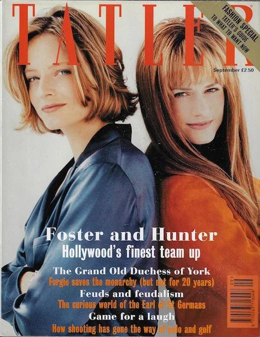 Tatler Magazine - Jodie Foster & Holly Hunter Colin Firth – magazine ...